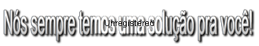Nós sempre temos uma solução pra você!